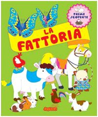 La fattoria. Ediz. illustrata (Prime piccole scoperte) Non-fiction
