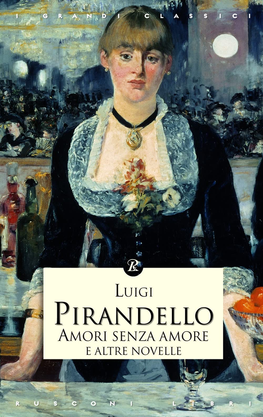 Amori senza amore e altre novelle (I grandi classici) Essays & Short Stories