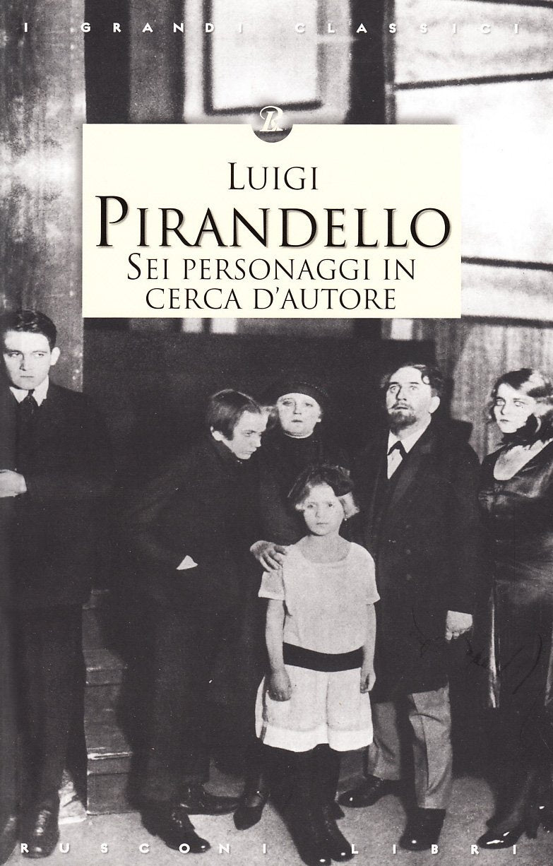 Sei personaggi in cerca d'autore (I grandi classici) Drama