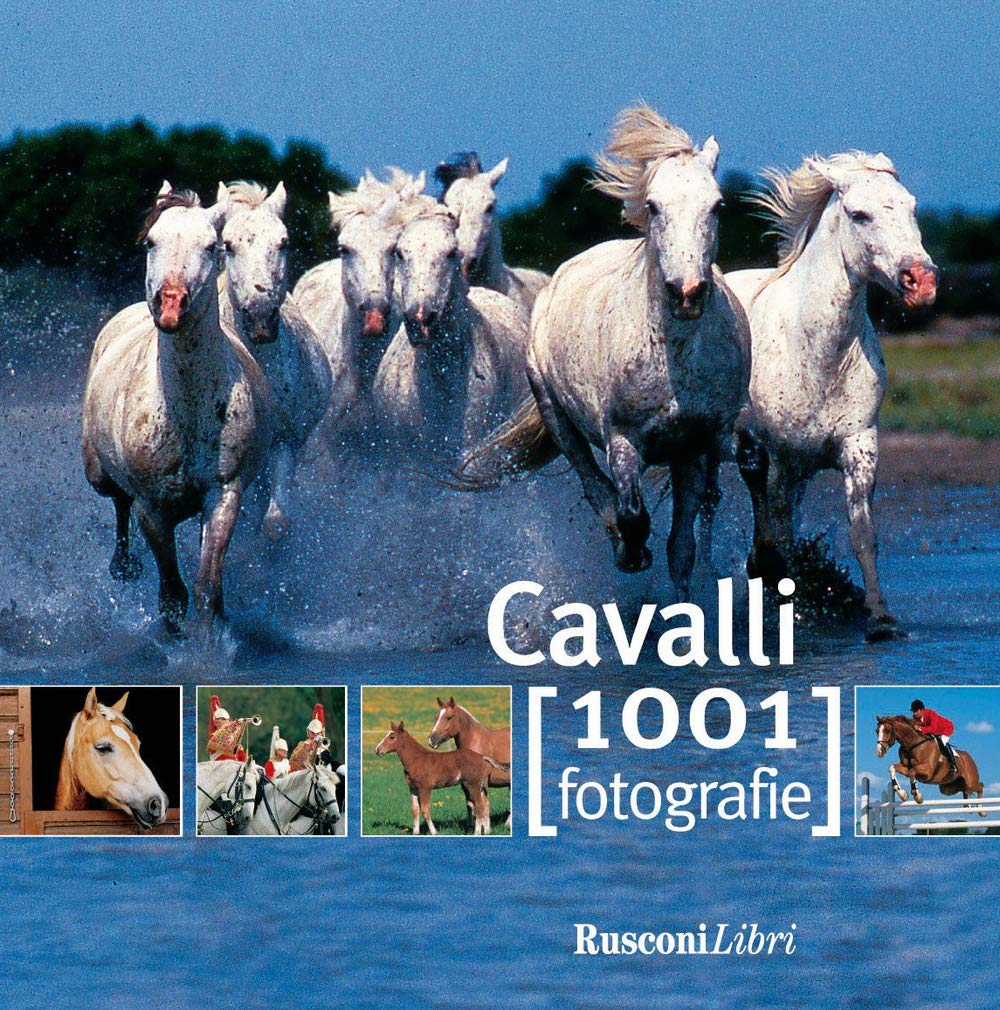 Cavalli. Ediz. illustrata (1001 fotografie) Pets