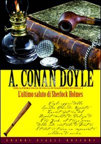 L'ultimo saluto di Sherlock Holmes (Grandi Gialli) Essays & Short Stories