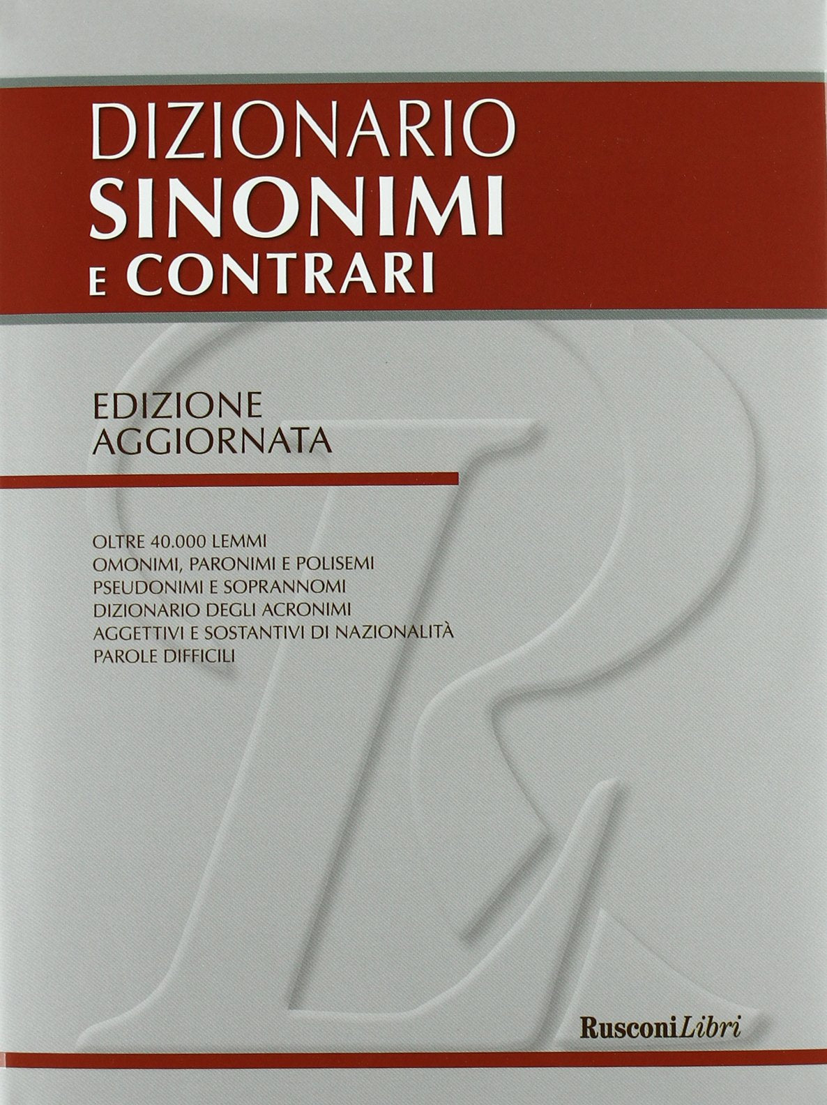 Dizionario dei sinonimi e contrari (Dizionari grandi) Reference Books