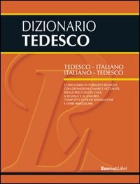 Dizionario tedesco. Tedesco-italiano, italiano-tedesco (Dizionari medi) General education