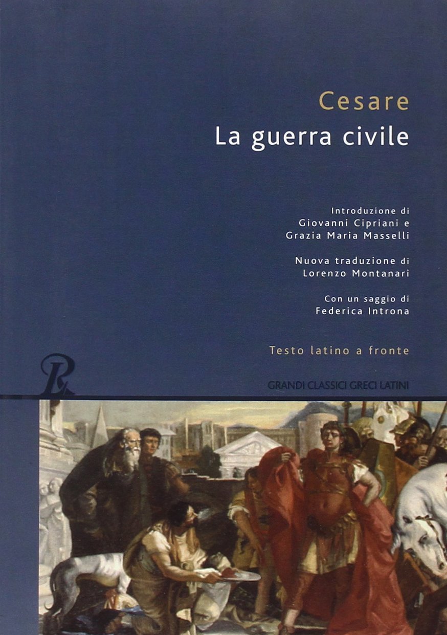 La guerra civile. Testo latino a fronte (Grandi classici greci e latini) Historical Fiction