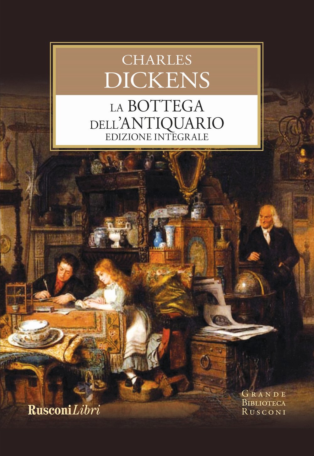 La bottega dell'antiquario (Grande biblioteca Rusconi) Classics