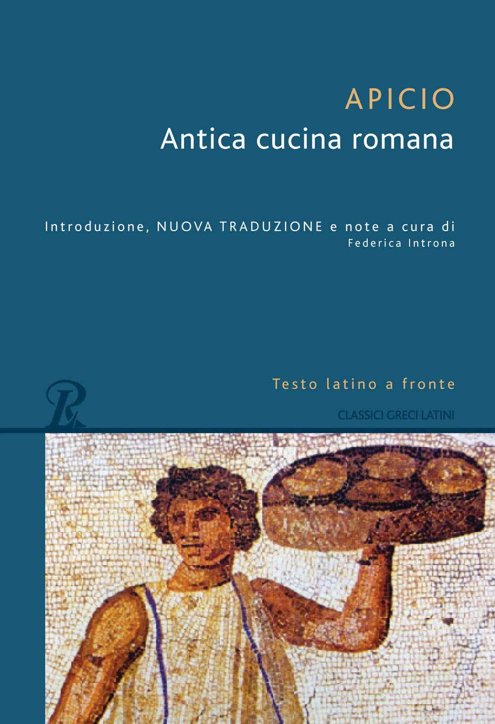 Antica cucina romana. Testo latino a fronte book