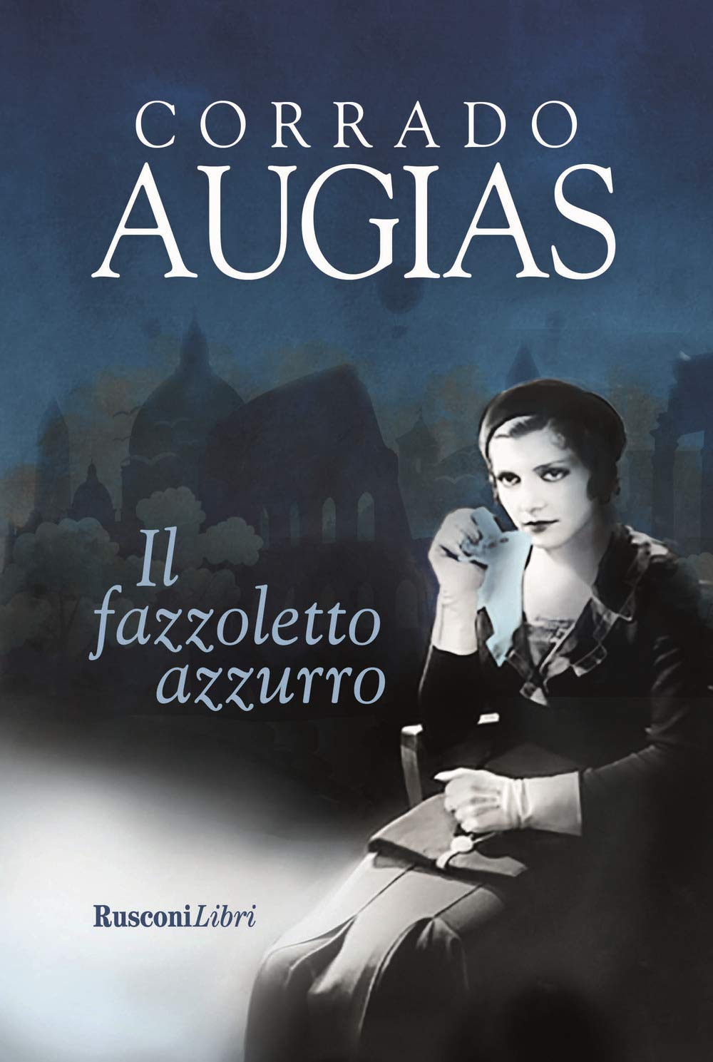 Il fazzoletto azzurro (Romanzi Rusconi) Historical Fiction