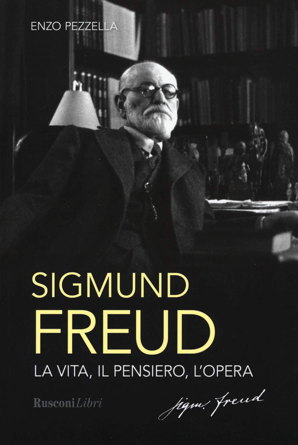 Sigmund Freud. La vita, il pensiero, l'opera Science