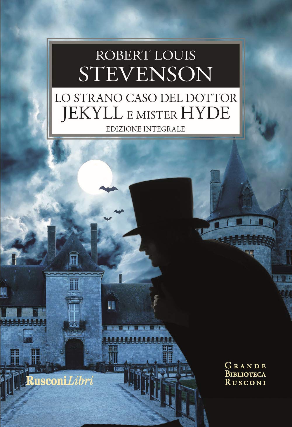 Lo strano caso del Dottor Jekyll e Mister Hyde. Ediz. integrale (Grande biblioteca Rusconi) Horror & Mystery