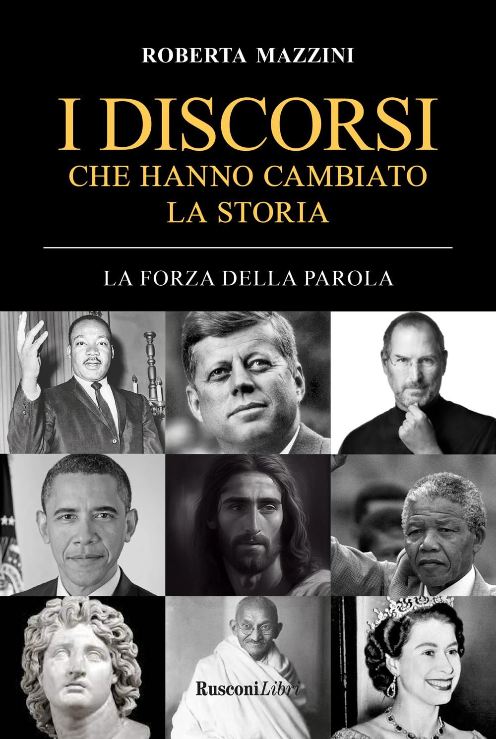 I discorsi che hanno cambiato la storia. La forza della parola Essays & Short Stories