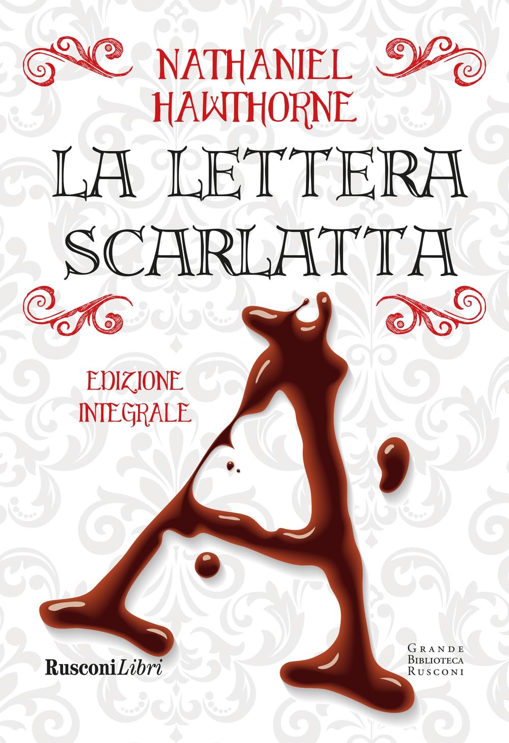 La lettera scarlatta. Ediz. integrale (Grande biblioteca Rusconi) Classics