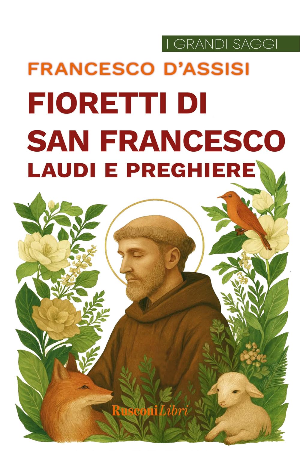 I fioretti di san Francesco-Laudi e preghiere book