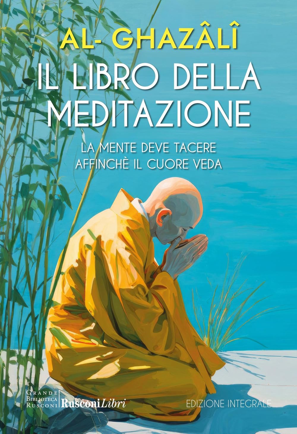 Il libro della meditazione. Ediz. integrale (Grande biblioteca Rusconi) Religion & Esotericism