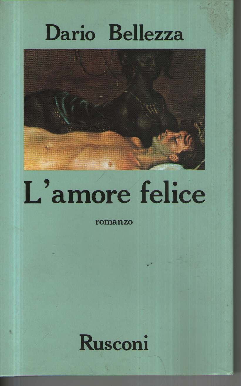 L'amore felice (Narrativa Rusconi) Contemporary literature