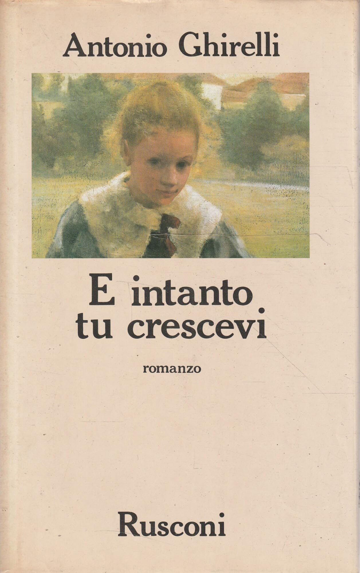 E intanto tu crescevi (Narrativa Rusconi) Contemporary literature