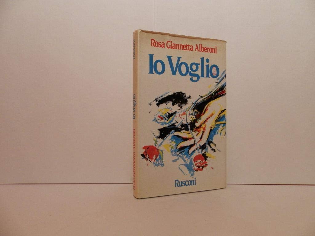 Io voglio (Narrativa Rusconi) Contemporary literature