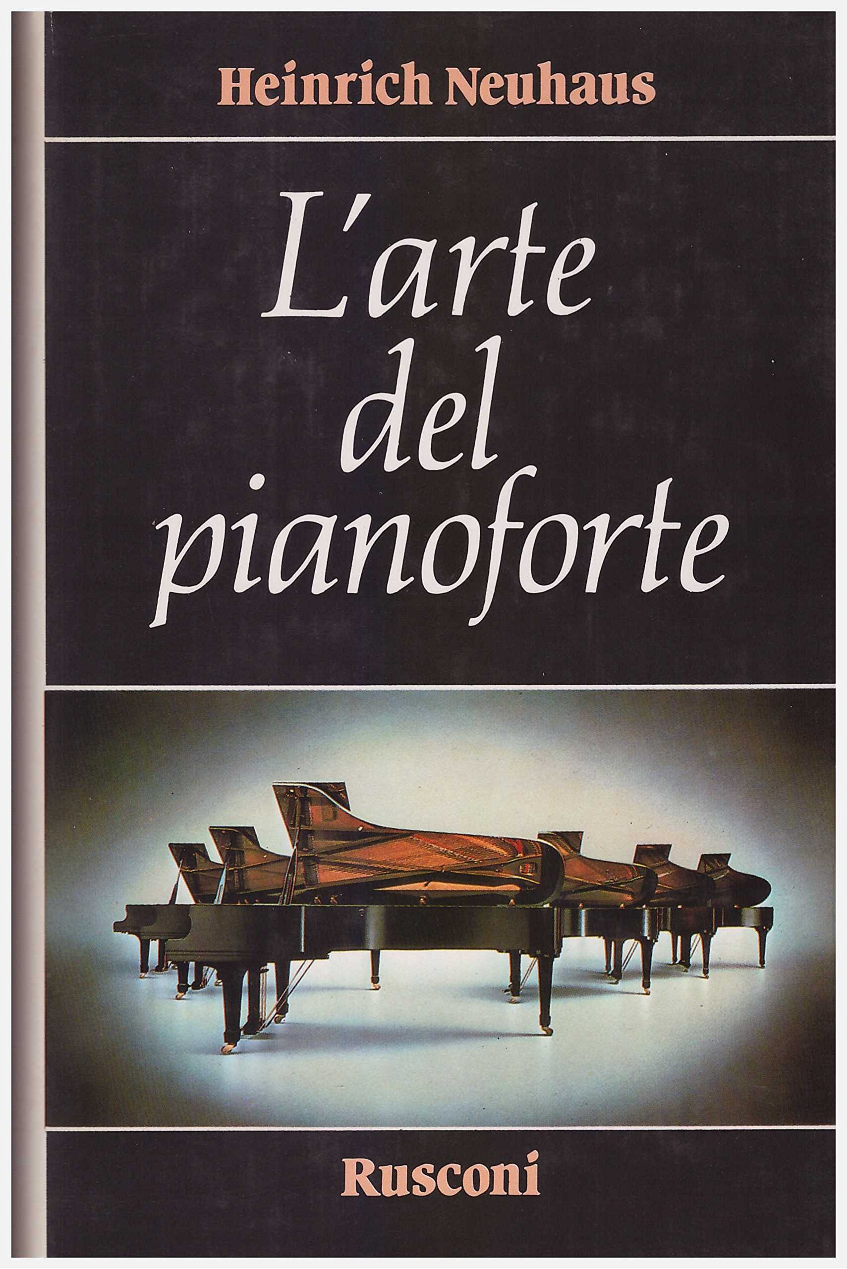 L'arte del pianoforte. Note di un professore (La musica) Arts & Music