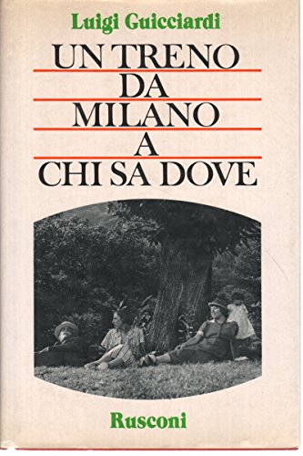 Un treno da Milano a chi sa dove book