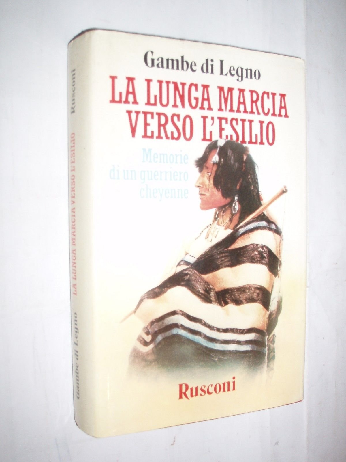 La lunga marcia verso l'esilio. Memorie di un guerriero cheyenne (La sacra pipa) Art & Literature