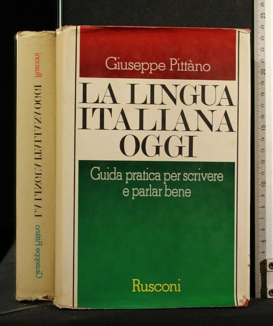 La lingua italiana oggi. Guida pratica per scrivere e parlar bene. book