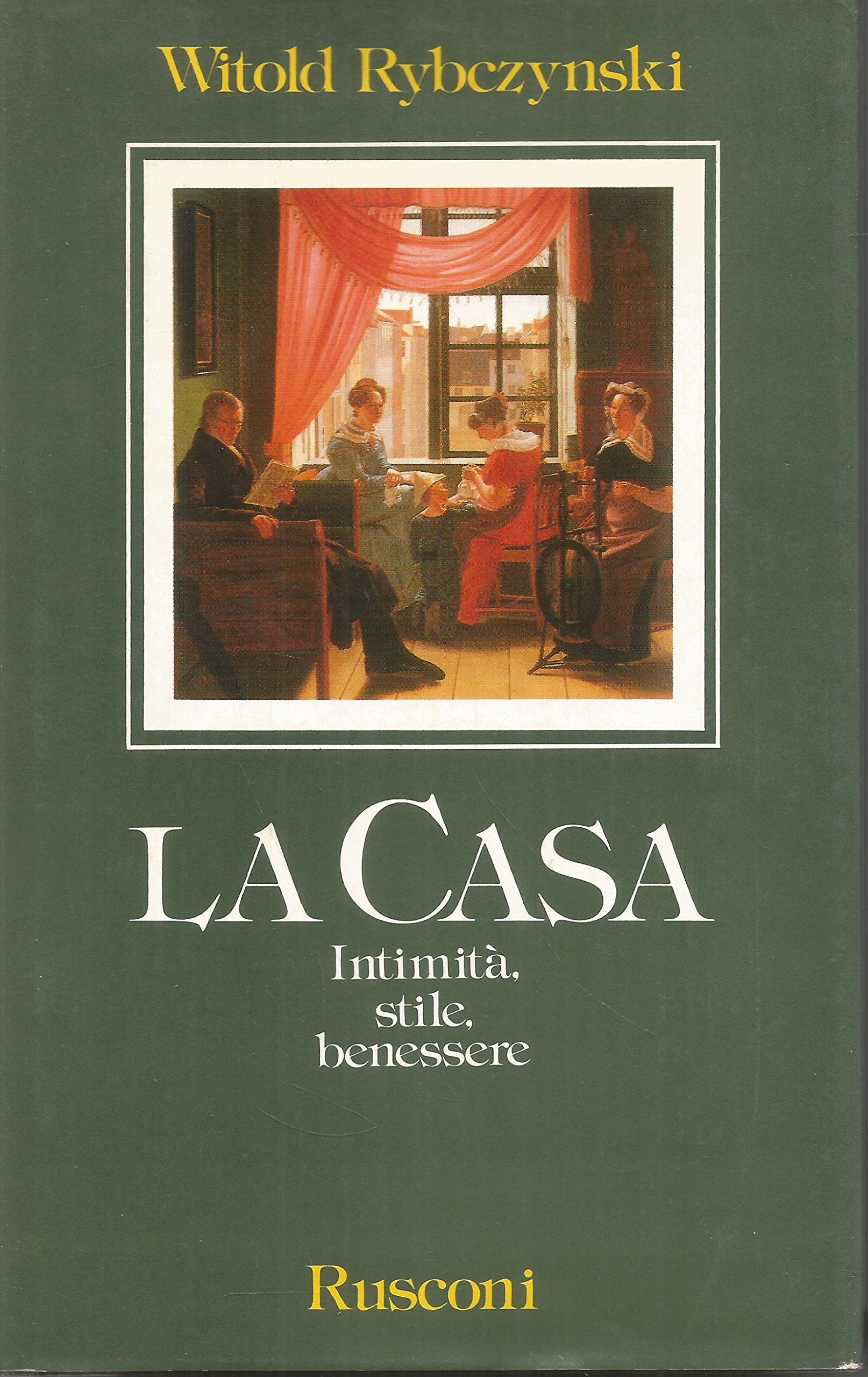 La casa. Intimità, stile, benessere book