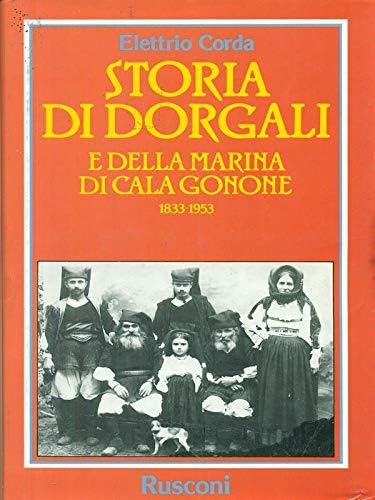 Storia di Dorgali e della marina di Cala Gonone (1833-1953) book