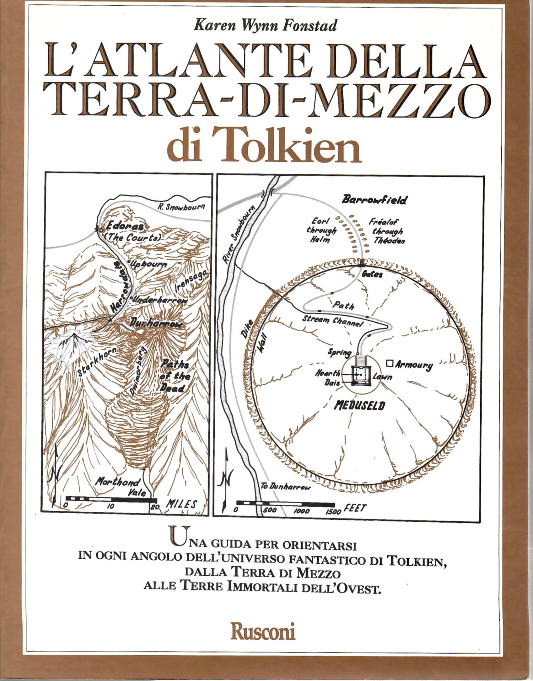 L'atlante della Terra-di-mezzo di Tolkien. Una guida per orientarsi in ogni angolo dell'universo fantastico di Tolkien, dalla Terra di mezzo alle Terre immortali dell'Ovest book