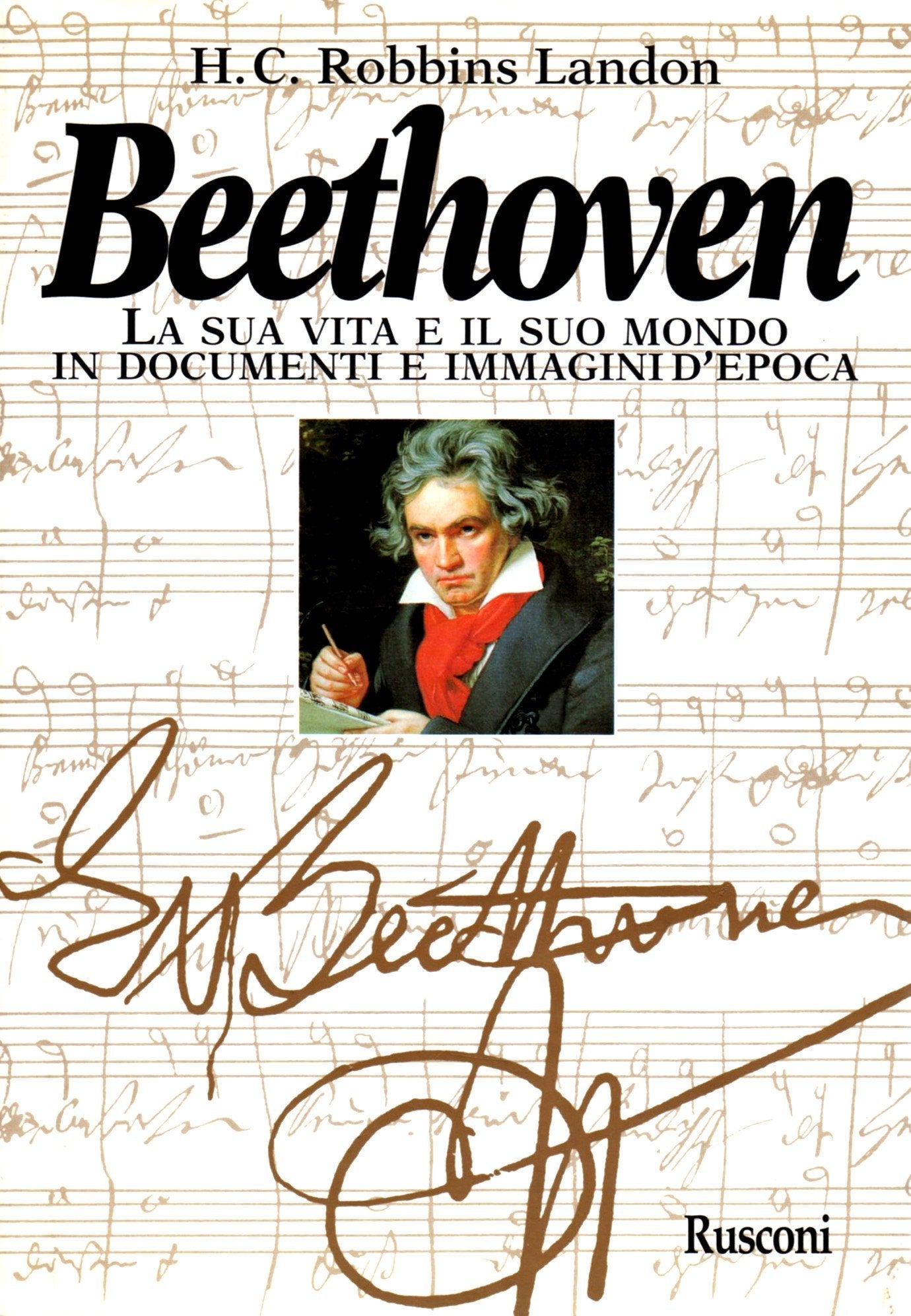 Beethoven. La sua vita e il suo mondo in documenti e immagini d'epoca book