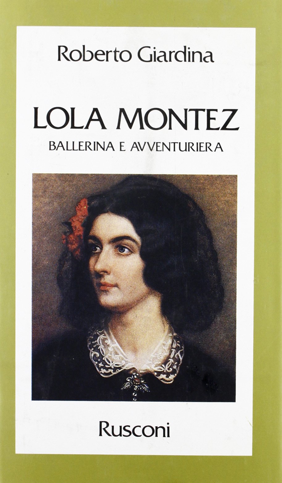Lola Montez. Ballerina e avventuriera (Vite) Art & Literature