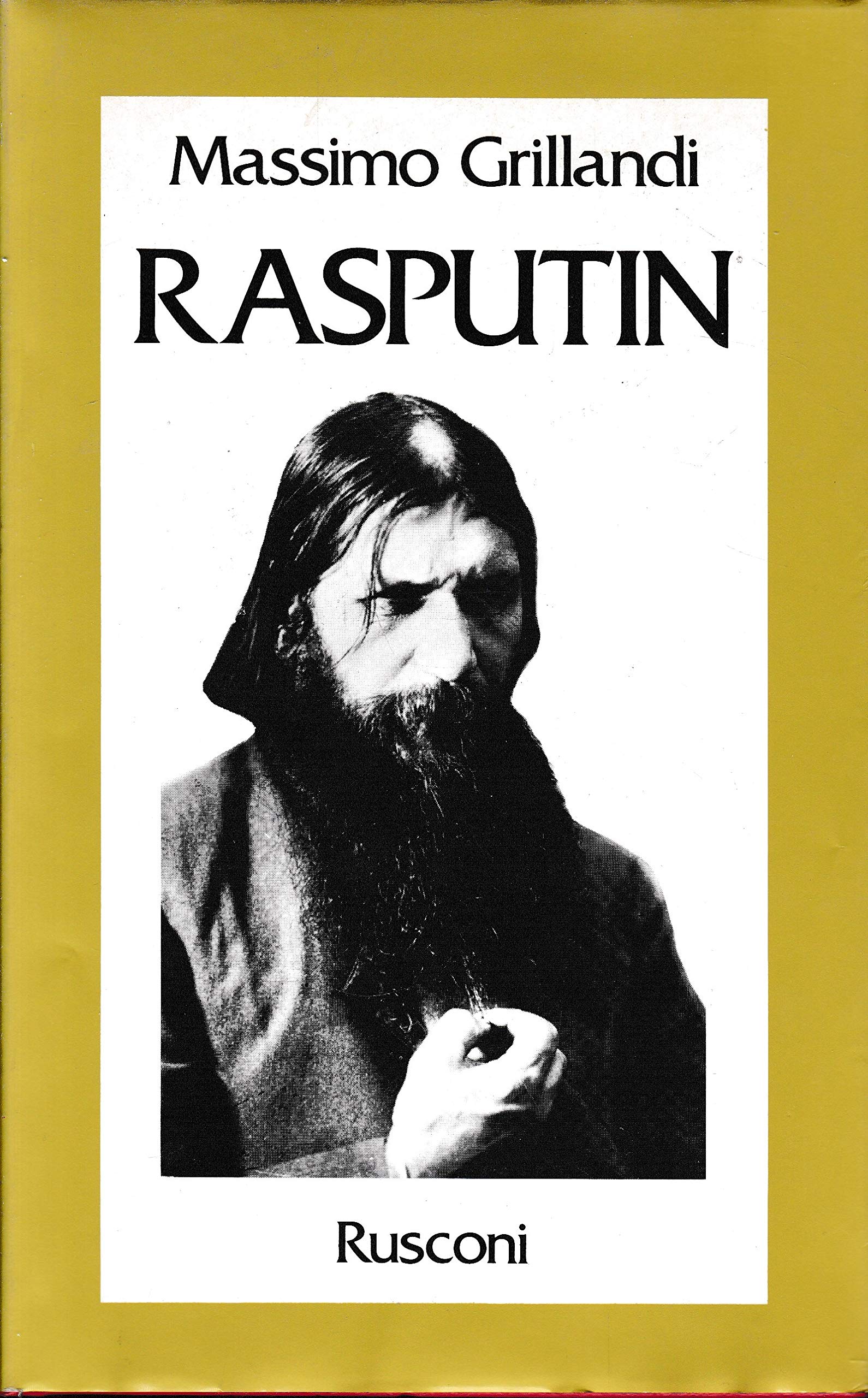 Rasputin. Ascesa e caduta del monaco-avventuriero alla corte dello zar book