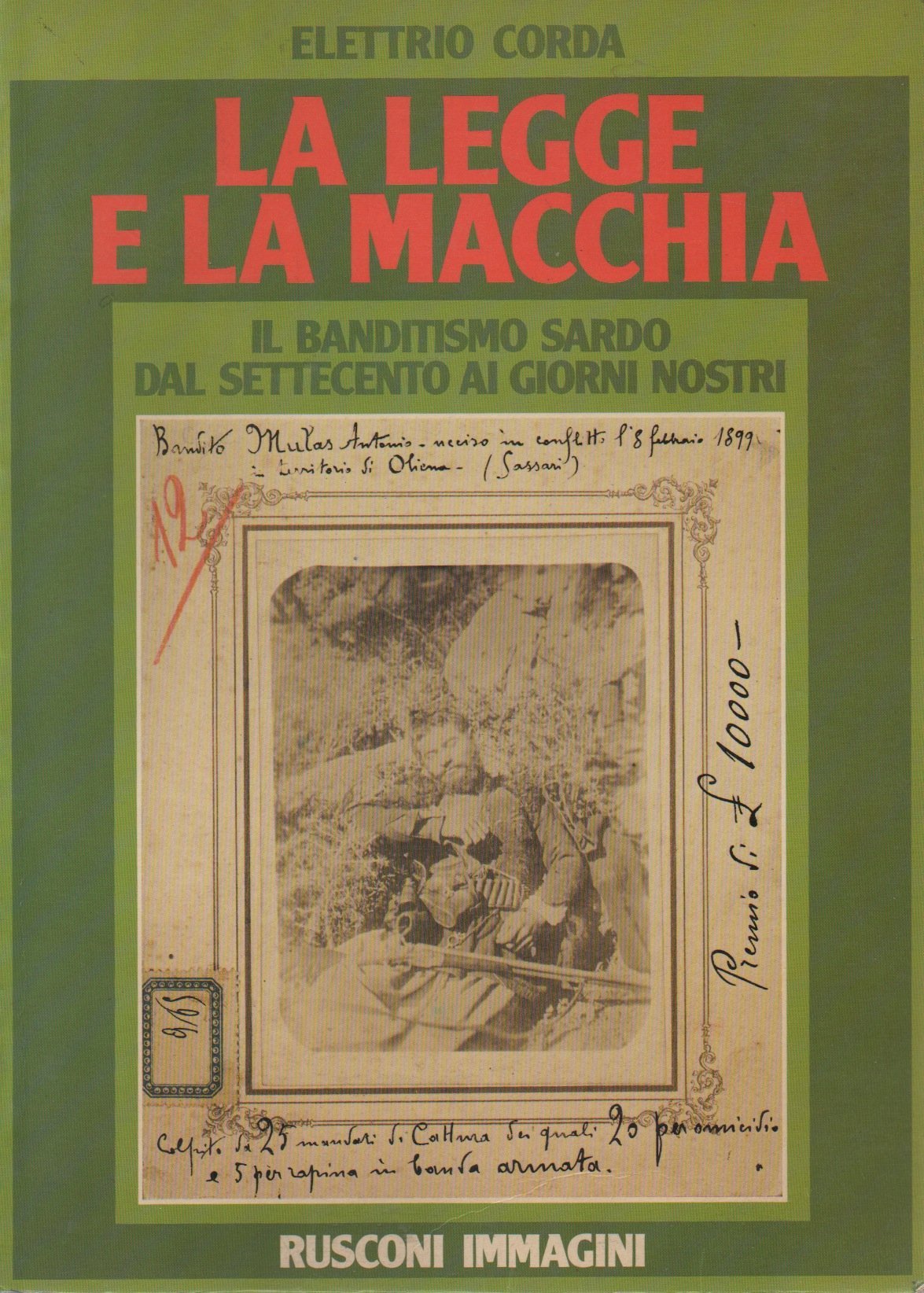 La legge e la macchia. Il banditismo sardo dal Settecento ai giorni nostri (Strenne) Politics & History