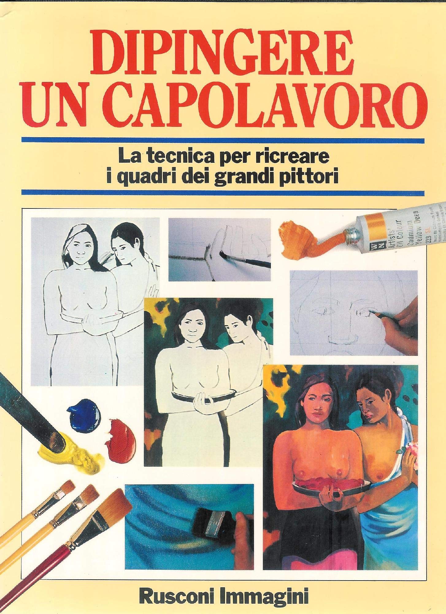 Dipingere un capolavoro. Le tecniche per ricreare i quadri dei grandi pittori (Rusconi arte) Film, Art & Culture