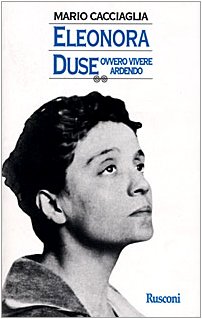 Eleonora Duse ovvero vivere ardendo book