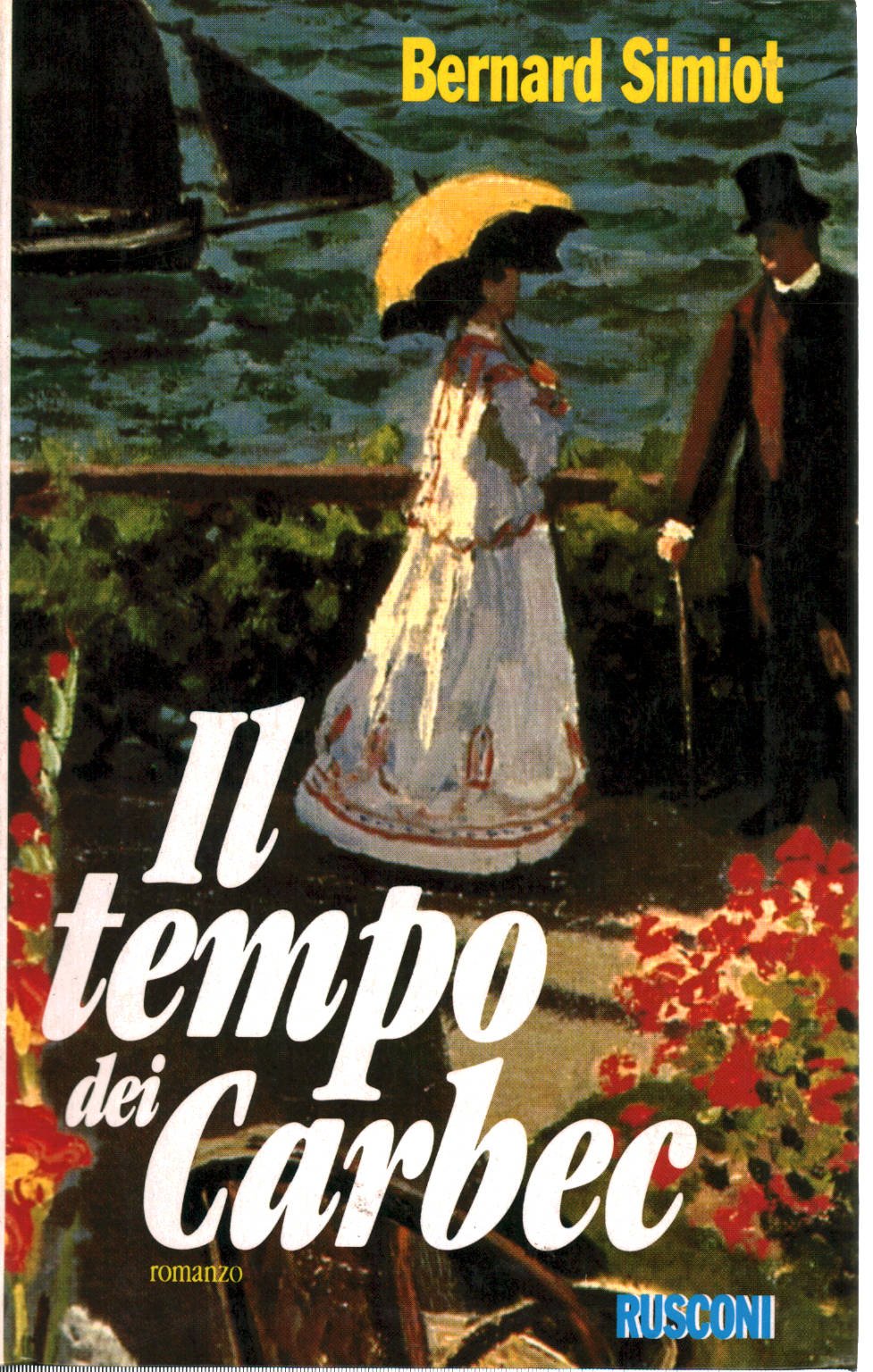 Il tempo dei carbec (Romanzi Rusconi) Contemporary literature