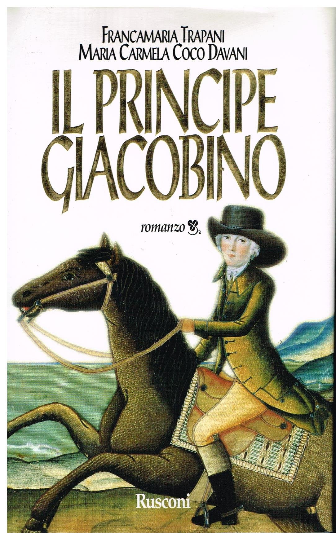 Il principe giacobino (Narrativa Rusconi) Contemporary literature
