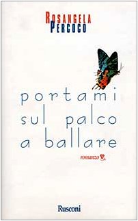 Portami sul palco a ballare (Narrativa Rusconi) Contemporary literature