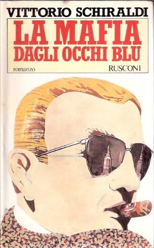 La mafia dagli occhi blu (Romanzi Rusconi) Contemporary literature