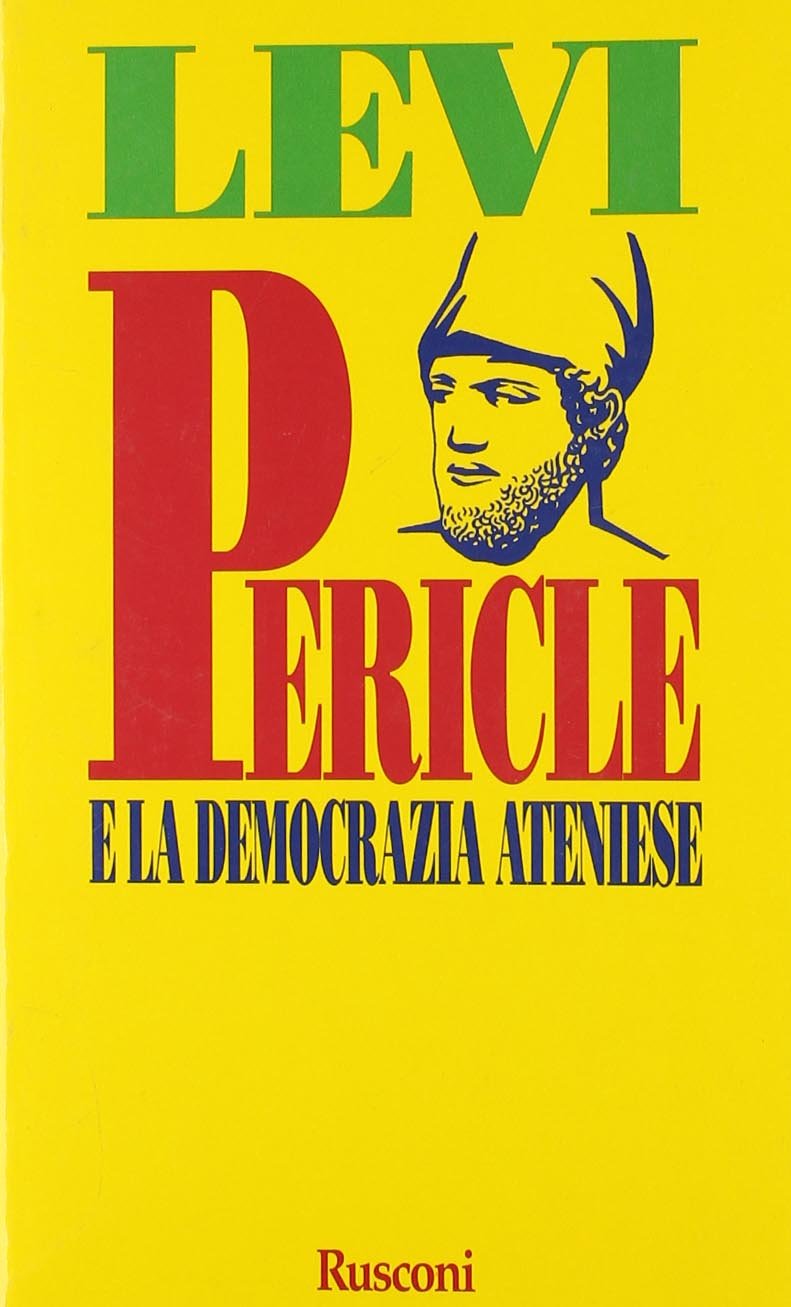 Pericle e la democrazia ateniense (Economica Rusconi. Storia) Books