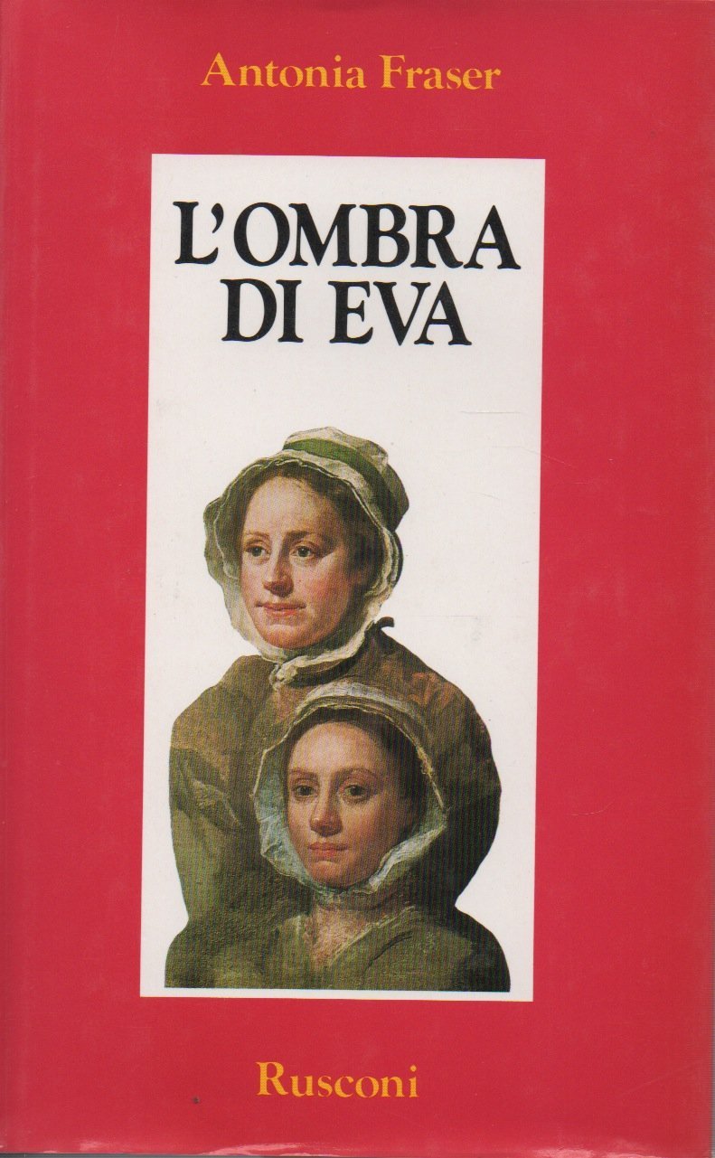 L'ombra di Eva. La donna inglese nel secolo di Cromwell (Orizzonti della storia) Memories