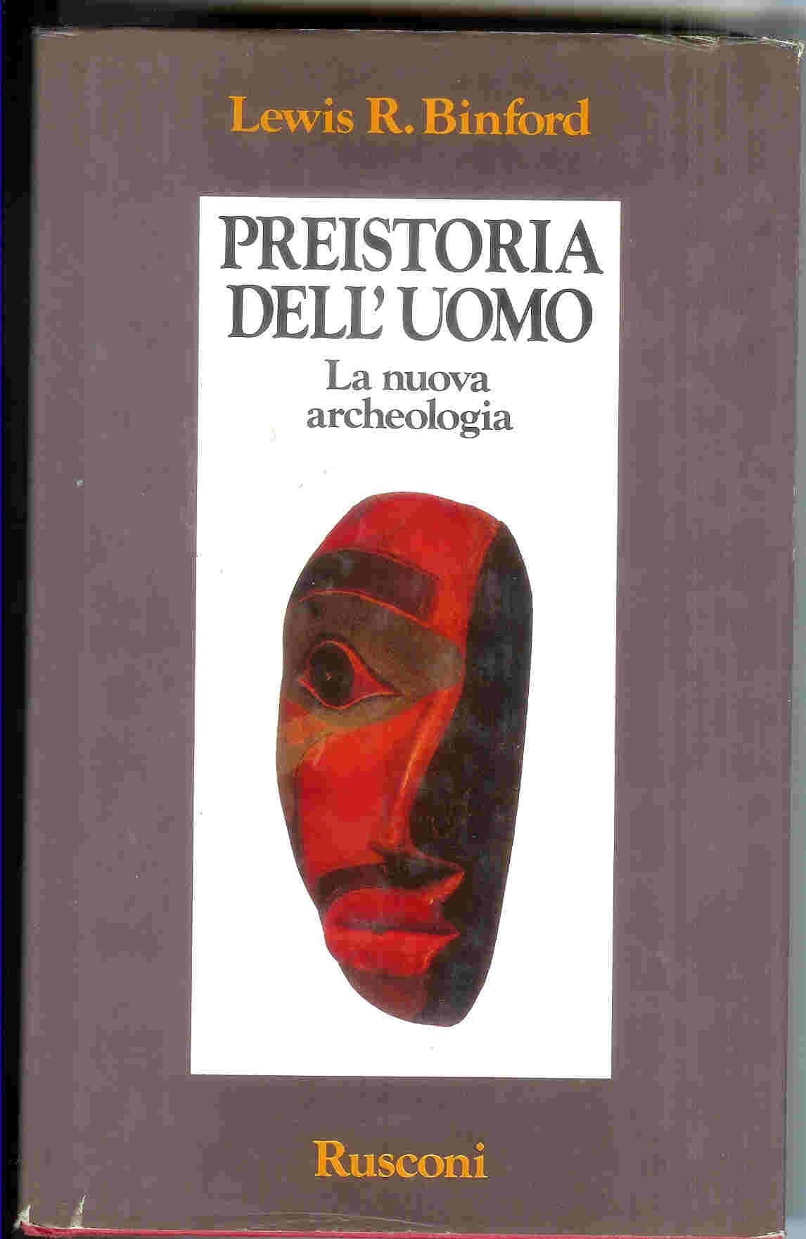 Preistoria dell'uomo. La nuova archeologia book