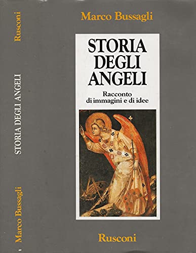 Storia degli angeli. Racconto di immagini e di idee book