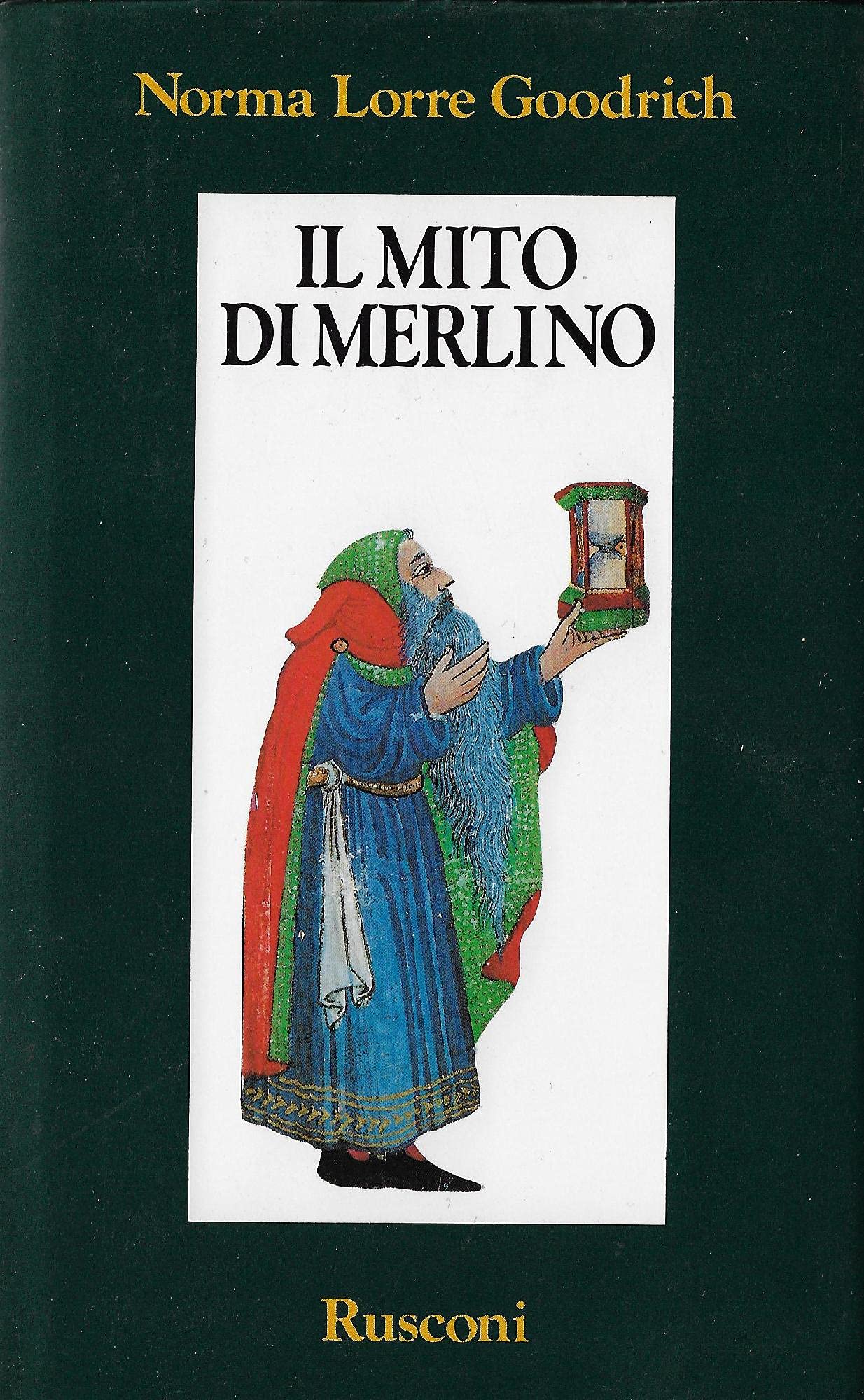 Il mito di Merlino (Orizzonti della storia) Books