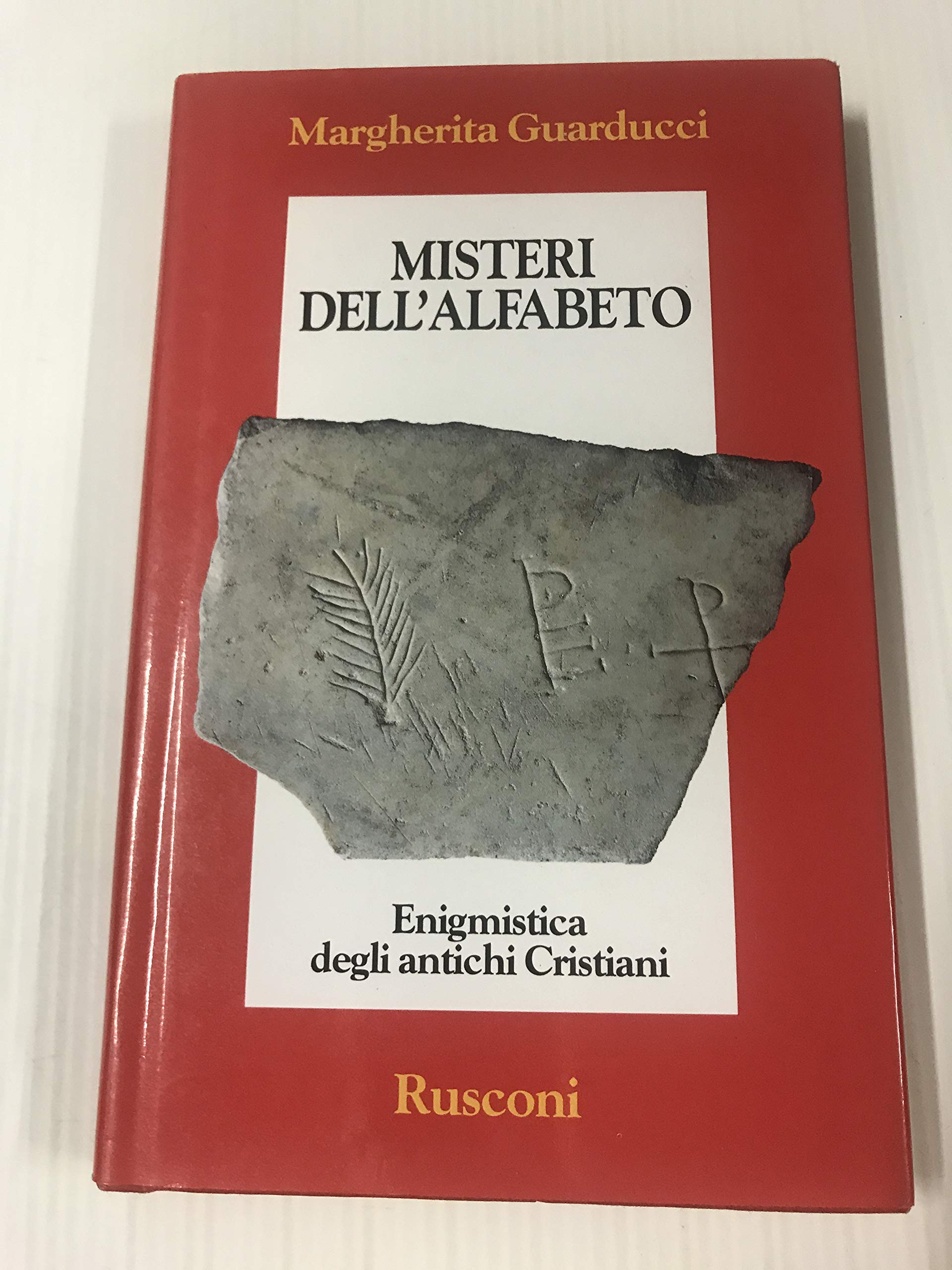 Misteri dell'alfabeto. Enigmistica degli antichi cristiani (Orizzonti della storia) Natural Sciences