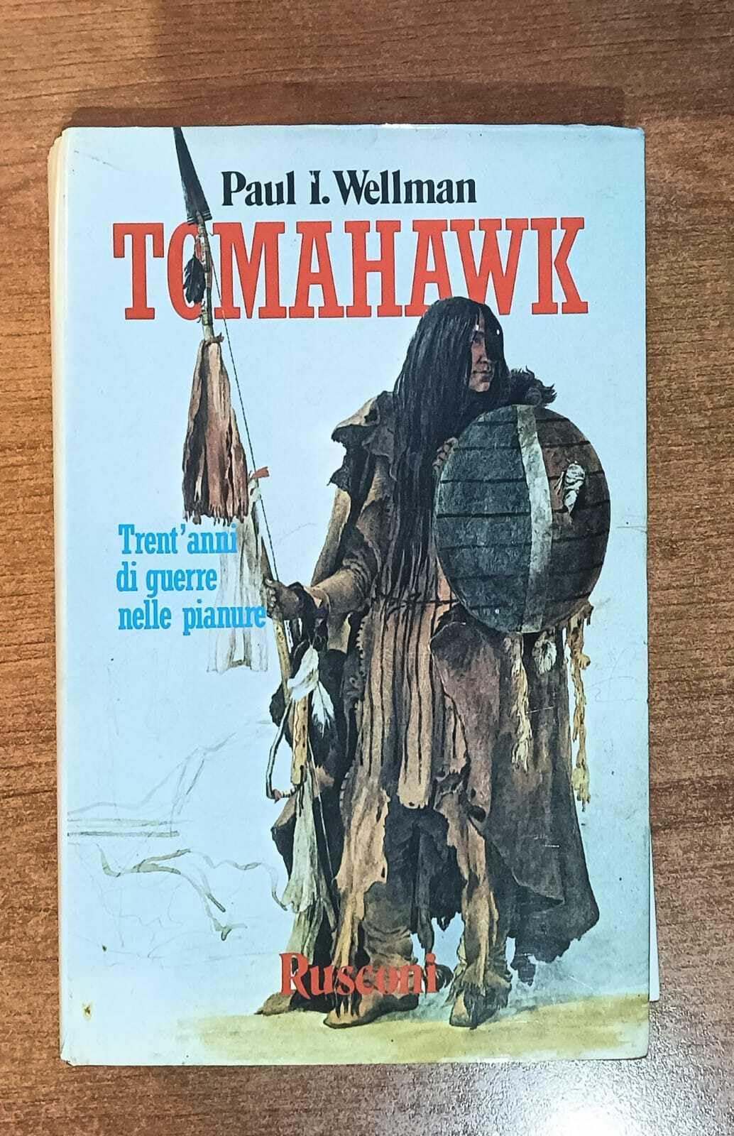 Tomahawk. Trent'anni di guerre nelle pianure book
