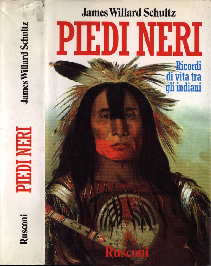 Piedi Neri. Ricordi di vita tra gli indiani book