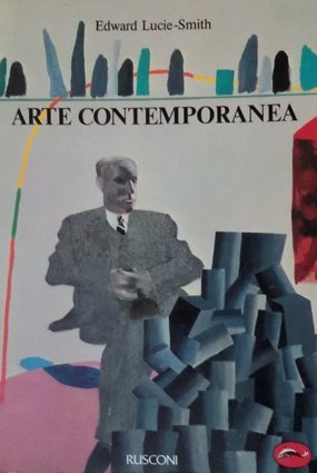 Arte contemporanea. Dal 1945 ad oggi book