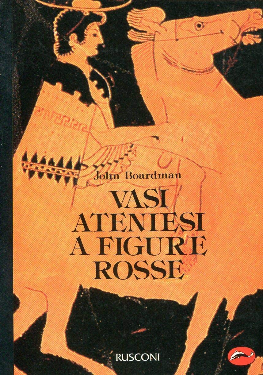 Vasi ateniesi a figure rosse (Movimenti d'arte e monografie) Film, Art & Culture