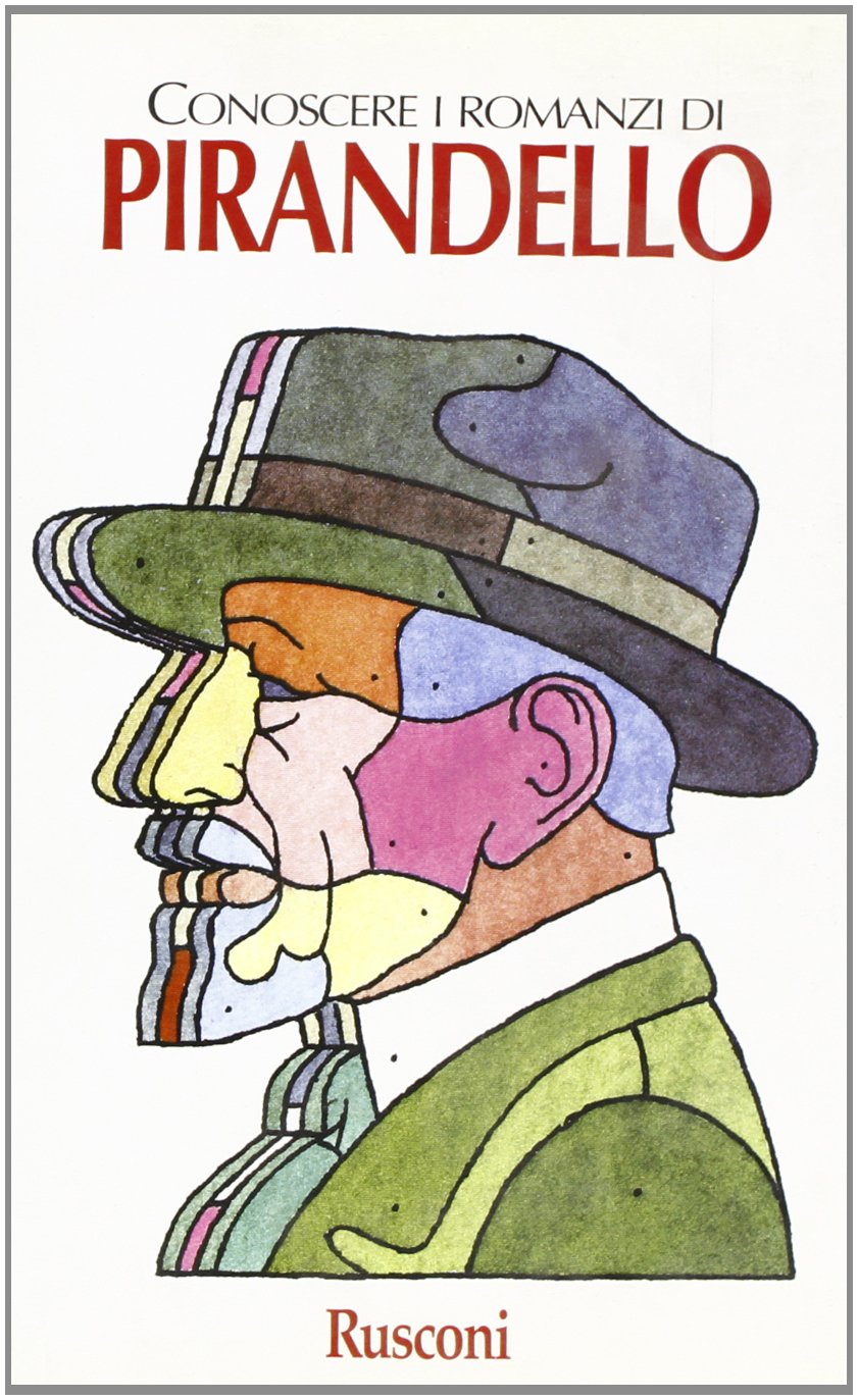 Pirandello (Conoscere i romanzi di) Contemporary literature