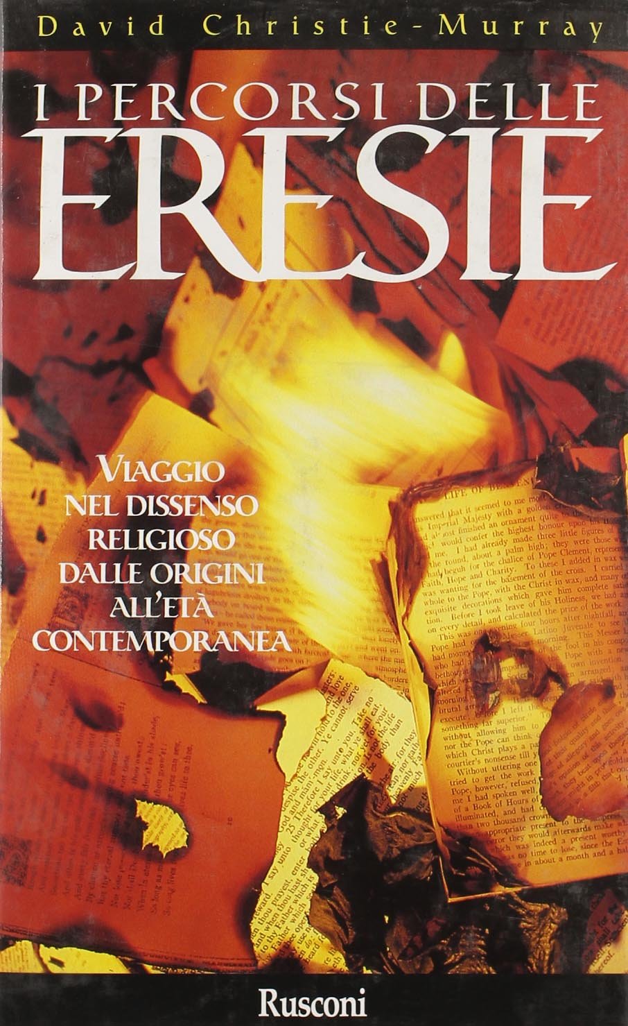 I percorsi delle eresie. Viaggio nel dissenso religioso dalle origini all'età contemporanea Religion & Esotericism