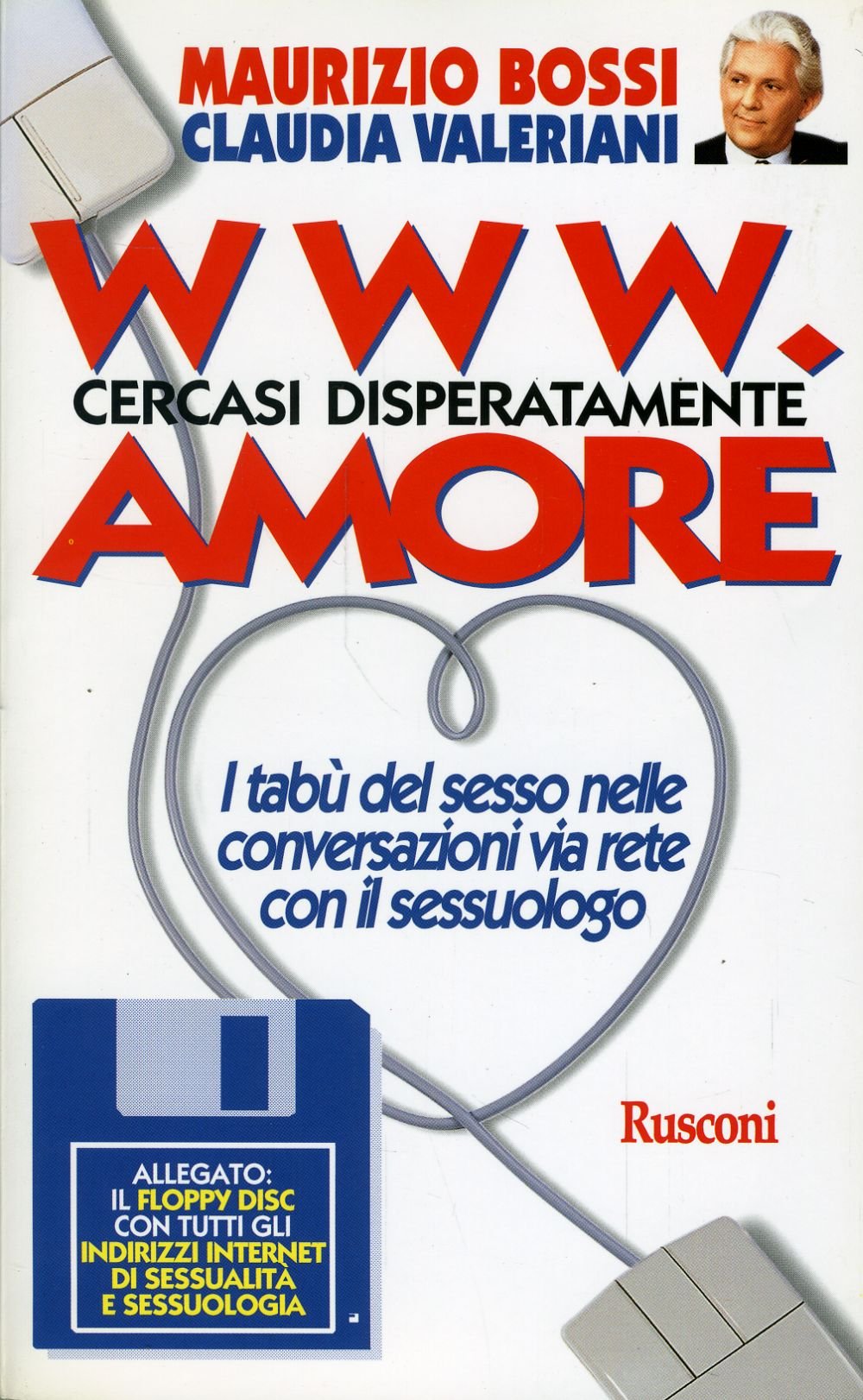 WWW. Cercasi disperatamente amore. Con floppy disk book